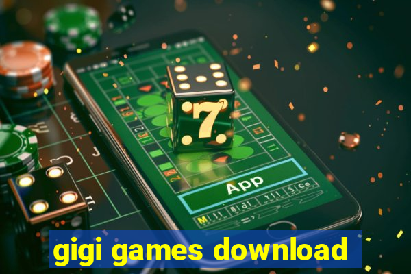 gigi games download